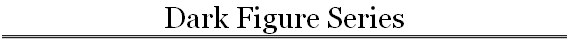 Dark Figure Series
